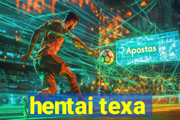 hentai texa